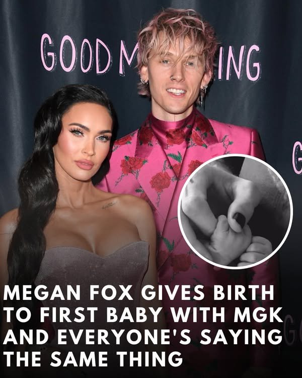 Megan Fox Gives Birth To First Baby With MGK And Everyone’s Saying The Same Thing